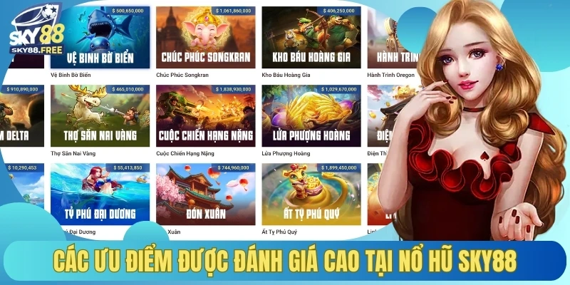 Các ưu điểm được đánh giá cao tại nổ hũ SKY88