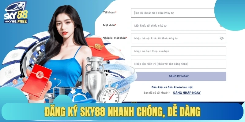 Đăng ký SKY88 nhanh chóng, dễ dàng