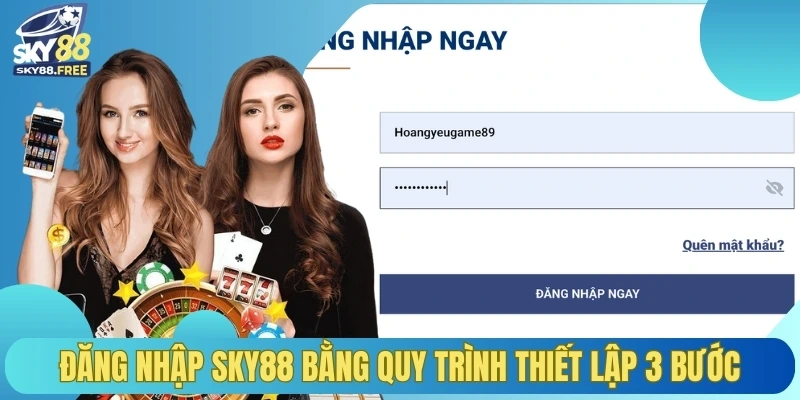 Đăng nhập Sky88 bằng quy trình thiết lập 3 bước