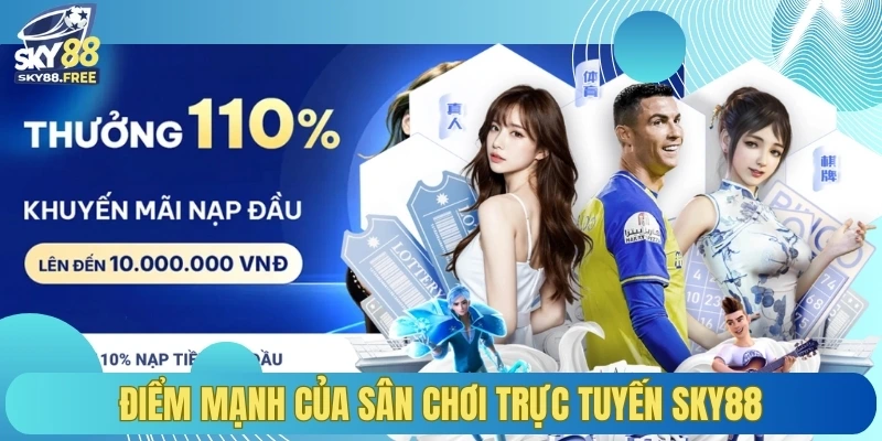 Điểm mạnh của sân chơi trực tuyến SKY88