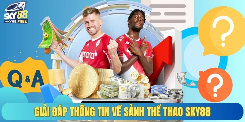 Giải đáp thông tin về sảnh thể thao Sky88