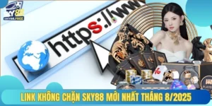 Link không chặn sky88 mới nhất 2025