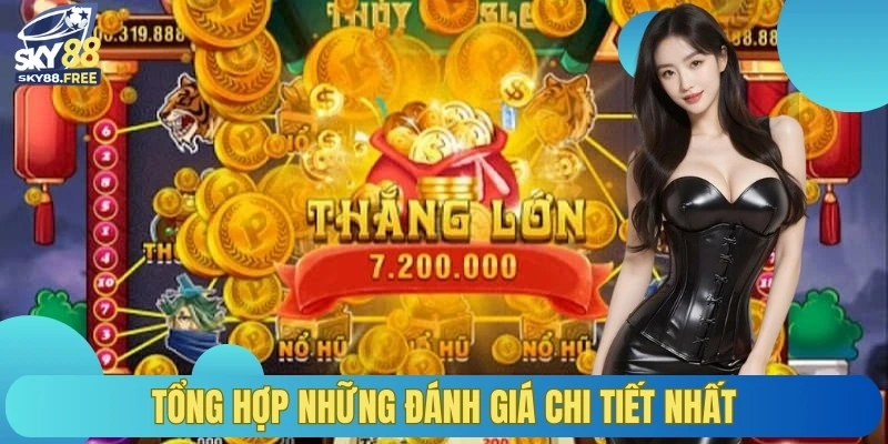 Tổng hợp những đánh giá chi tiết nhất về slot nổ hũ thần tài